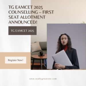 TG EAMCET 2025 Counselling: First Round of College Seats Allotted!
